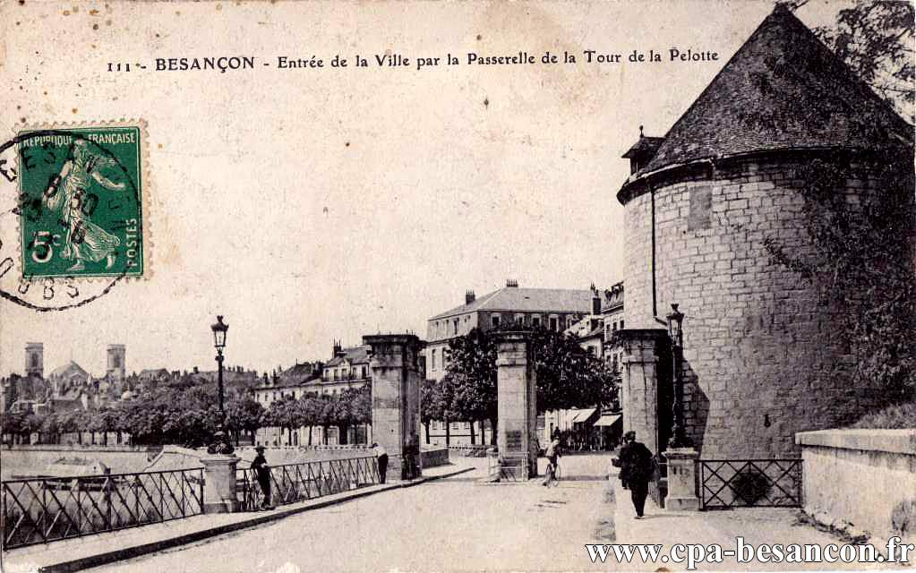 111 - BESANÇON - Entrée de la Ville par la Passerelle de la Tour de la Pelotte